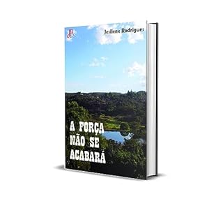 Livro A FORÇA NÃO SE ACABARÁ