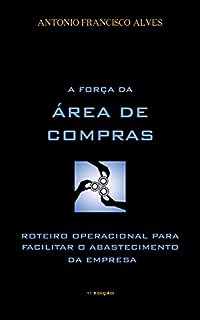 A Força da Área de Compras: Como ter lucro com a área que mais consome o dinheiro da empresa