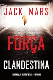Livro Força Clandestina (Um Thriller de Troy Stark — Livro #1)