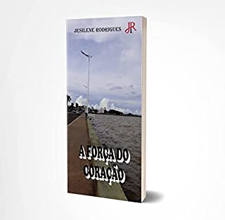 Livro A FORÇA DO CORAÇÃO