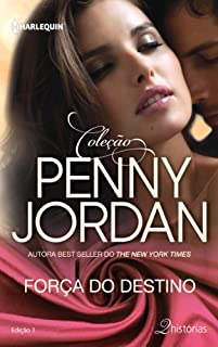 Livro Força do Destino (Harlequin Coleção Penny Jordan Livro 1)