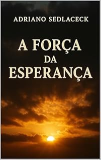 Livro A FORÇA DA ESPERANÇA