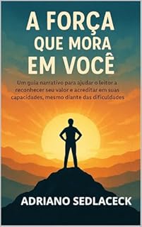 Livro A FORÇA QUE EXISTE EM VOCÊ