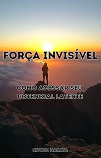 Livro Força Invisível: Como Acessar Seu Potencial Latente