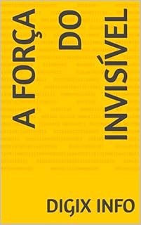 Livro A Força do Invisível