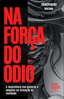 NA FORÇA DO ÓDIO