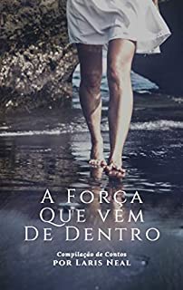 Livro A Força Que Vem De Dentro