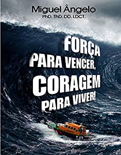 Livro FORÇA PARA VENCER, CORAGEM PARA VIVER