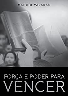Livro Força e Poder Para Vencer (Mensagens Livro 327)