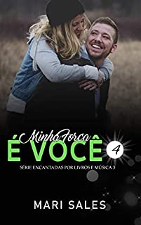 Livro Minha Força é Você (Encantadas: Terceira Temporada Livro 4)