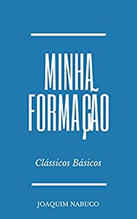 Livro Minha Formação (Clássicos Básicos)
