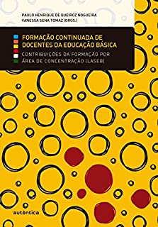 Formação continuada de docentes da educação básica : contribuições da formação por área de concentração (Laseb)