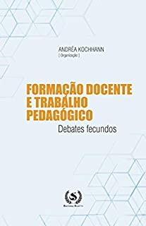 Livro Formação docente e trabalho pedagógico: debates fecundos