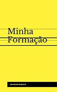 Livro Minha Formação ( Edição Ilustrada e com Notas)