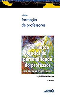 Livro A formação social da personalidade do professor: um enfoque vigotskiano (Formação de professores)