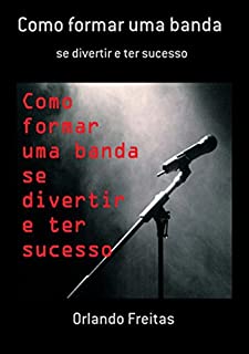 Como Formar Uma Banda