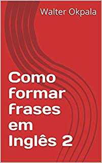 Livro Como formar frases em Inglês 2