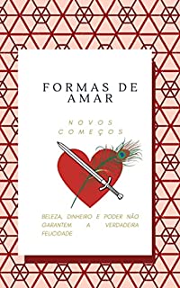 Livro Formas de Amar : Novos Começos