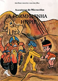 Livro A formiguinha hippie (Zé Bento Livro 11)