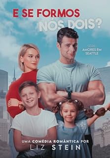 Livro E se formos nós dois? (Amores em Seattle Livro 3)