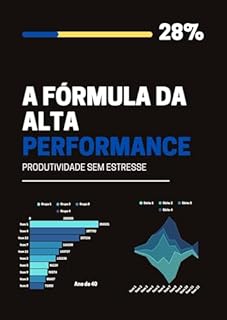 Livro A Fórmula da Alta Performance: Produtividade sem Estresse