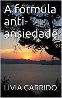 Livro A fórmula anti-ansiedade