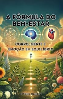 Livro A Fórmula do Bem-Estar: Corpo, Mente e Emoção em Equilíbrio