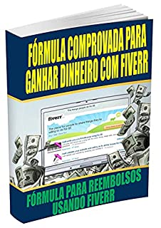 Livro FÓRMULA COMPROVADA PARA GANHAR DINHEIRO COM FIVERR