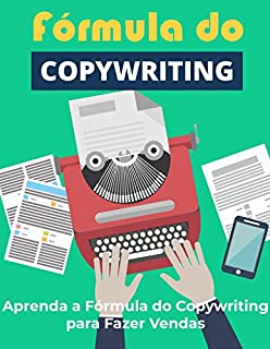 Livro A Fórmula do Copywriting: Aprenda a Fórmula do Copywriting para Fazer Mais Vendas