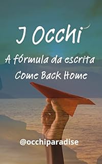Livro A fórmula da escrita: Come Back Home