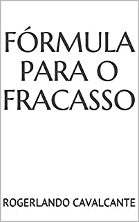 Livro FÓRMULA PARA O FRACASSO
