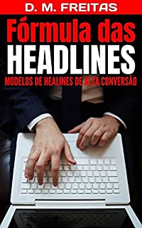 Livro Fórmula das Headlines: Modelos de Headlines de Alta Conversão (Checklist)