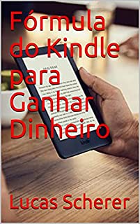 Fórmula do Kindle para Ganhar Dinheiro