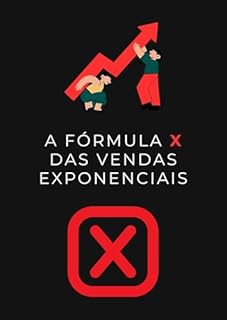 Livro A Fórmula X das Vendas Exponenciais