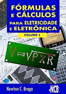 Livro Fórmulas e Cálculos para Eletricidade e Eletrônica - volume 1