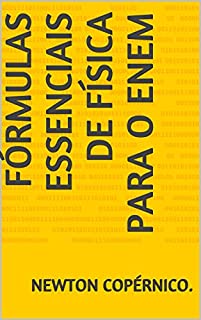 Fórmulas Essenciais de Física para o Enem (e-Decoreba Livro 1)