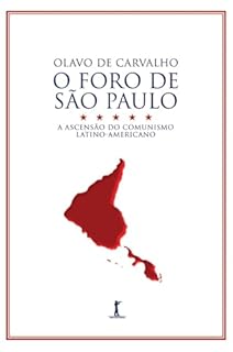 Livro O Foro de São Paulo: A ascensão do comunismo latino-americano