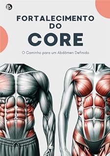 Livro Fortalecimento do Core: O Caminho para um Abdômen Definido