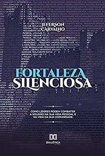 Livro Fortaleza silenciosa: como líderes podem combater a solidão na sua vida pessoal e na vida da sua comunidade