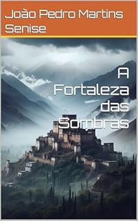 Livro A Fortaleza das Sombras (As Aventuras de Victor Alvarenga Livro 4)