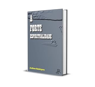 Livro A FORTE ESPIRITUALIDADE