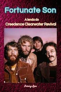 Livro Fortunate Son : A lenda do Creedence Clearwater Revival