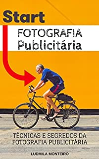 Livro Fotografia Publicitária: Técnicas e Segredos da Fotografia Publicitária