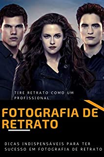 Livro Fotografia de retrato : Dicas indispensáveis para ter sucesso em fotografia de retrato.