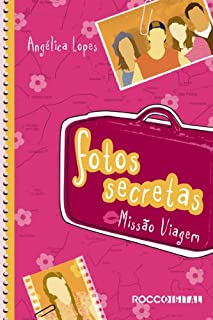 Livro Fotos Secretas: Missão viagem (Melhores Amigas Livro 2)