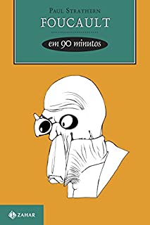 Livro Foucault em 90 minutos (Filósofos em 90 Minutos)