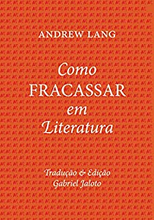 Livro Como fracassar em literatura (traduzido)
