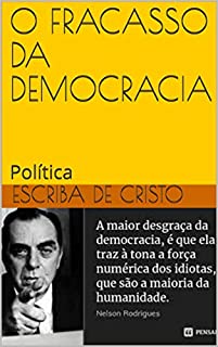 O FRACASSO DA DEMOCRACIA: Política