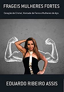 Livro FRAGEIS MULHERES FORTES