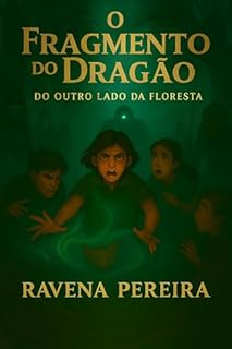 O Fragmento do Dragão: O Fragmento do Dragão